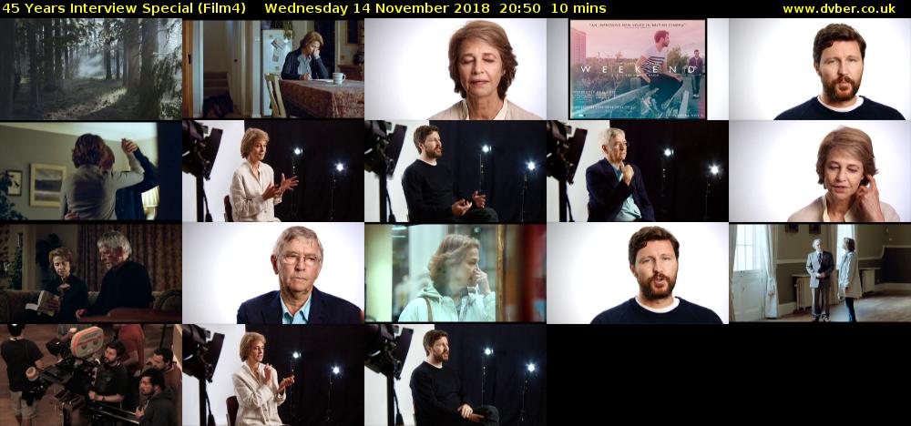 45 Years Interview Special (Film4) Wednesday 14 November 2018 20:50 - 21:00