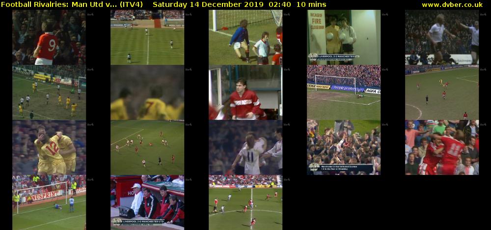 Football Rivalries: Man Utd v... (ITV4) Saturday 14 December 2019 02:40 - 02:50