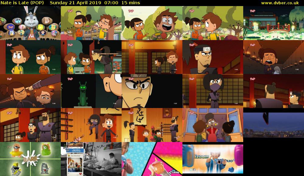 Nate is Late (POP) Sunday 21 April 2019 07:00 - 07:15