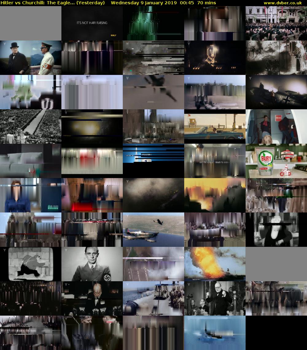 Hitler vs Churchill: The Eagle... (Yesterday) Wednesday 9 January 2019 00:45 - 01:55