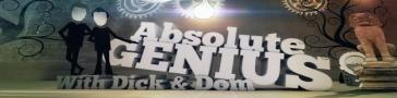 Programme banner for Absolute Genius with Dick and Dom