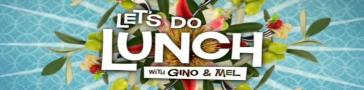 Programme banner for Let's Do Lunch with Gino & Mel