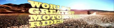 Programme banner for World's Greatest Motorcycle Rides